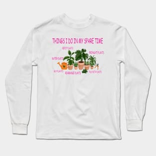 things i do in my spare time plants lover Long Sleeve T-Shirt